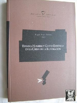 Imagen del vendedor de ESTADO, HOMBRE Y GUSTO ESTTICO EN LA CRISIS DE LA ILUSTRACIN a la venta por Librera Maestro Gozalbo