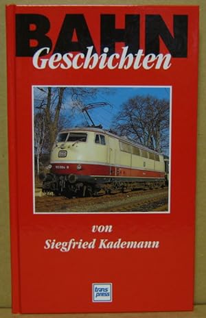 Seller image for Bahn-Geschichten. for sale by Nicoline Thieme