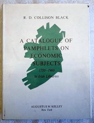 Imagen del vendedor de A Catalogue of Pamphlets on Economic Subjects 1750 - 1900 in Irish Libraries a la venta por Glenbower Books