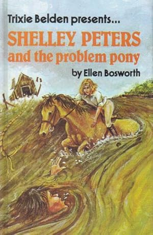 Seller image for TRIXIE BELDEN PRESENTS SHELLEY PETERS AND THE PROBLEM PONY for sale by Black Stump Books And Collectables