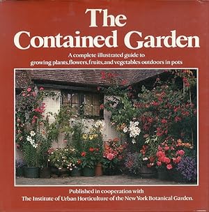 Immagine del venditore per The contained Garden.The complete guide to growing outdoor plants in pots venduto da Libro Co. Italia Srl