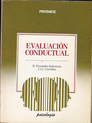 EVALUACION CONDUCTUAL. METODOLOGÍA Y APLICACIONES 2ªEDICION