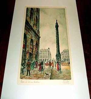Très belle gravure en couleurs annotée au crayon Paris, La Colonne Vendôme, Signée au crayon BARDAY