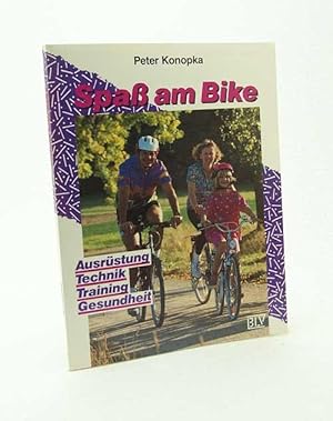 Bild des Verkufers fr Spass am Bike : Ausrstung, Technik, Training, Gesundheit / Peter Konopka zum Verkauf von Versandantiquariat Buchegger