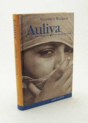 Seller image for Auliya : eine magische Reise durch die Wste / Vernica Murgua. Aus dem mexikan. Span. von Ilse Layer for sale by Versandantiquariat Buchegger