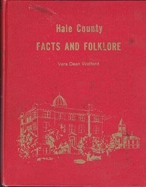 Hale County: Facts and Folklore