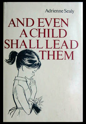 And Even a Child Shall Lead Them