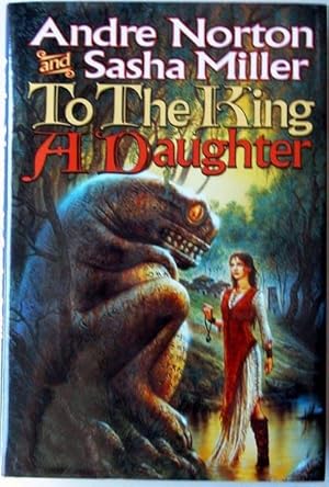 Seller image for To the King a Daughter for sale by Parigi Books, Vintage and Rare