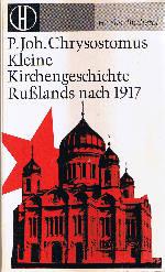 Kleine Kirchengeschichte Rußlands nach 1917