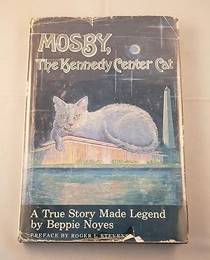 Seller image for Mosby, the Kennedy Center Cat for sale by WellRead Books A.B.A.A.