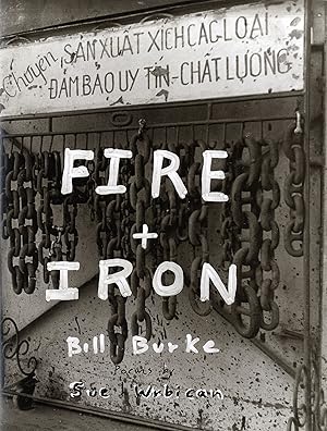 Seller image for Bill Burke: Fire + Iron (Fire and Iron): Deerhunter to Squirrel Hunter [SIGNED & STAMPED] for sale by Vincent Borrelli, Bookseller