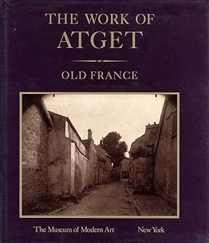 Bild des Verkufers fr The Work of Atget, Volume I: Old France zum Verkauf von Vincent Borrelli, Bookseller