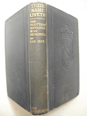 Their Name Liveth: The Book of the Scottish National War Memorial