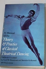 Imagen del vendedor de Theory and Practice of Classical Theatrical Dancing. (Mthode Cecchetti). a la venta por MUNDUS LIBRI- ANA FORTES