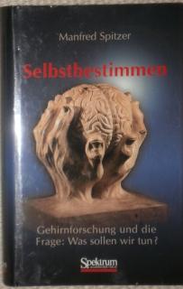 Seller image for Selbstbestimmen. Gehirnforschung und die Frage: Was sollen wir tun? for sale by Antiquariat Johann Forster