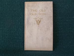 Seller image for THE OLD OLD WISH for sale by Glenn Books, ABAA, ILAB