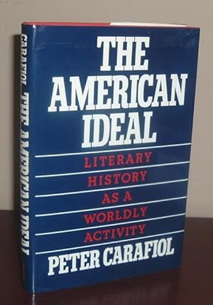 Seller image for The American Ideal: Literary History As a Worldly Activity for sale by Whiting Books