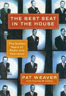 Bild des Verkufers fr The Best Seat in the House: The Golden Years in Radio and Television zum Verkauf von LEFT COAST BOOKS