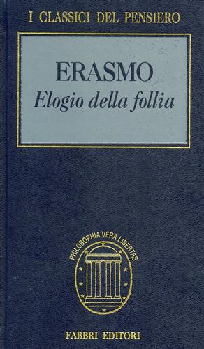 Image du vendeur pour Elogio della follia. mis en vente par FIRENZELIBRI SRL
