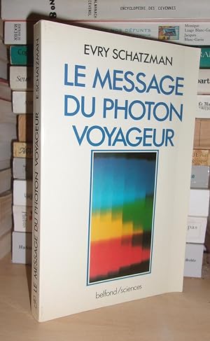 Seller image for LE MESSAGE DU PHOTON VOYAGEUR for sale by Planet's books