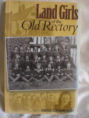 Seller image for Land Girls at the Old Rectory for sale by MacKellar Art &  Books