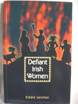 Defiant Irish Women