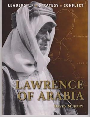 Lawrence of Arabia. Leadership. Strategy. Conflict