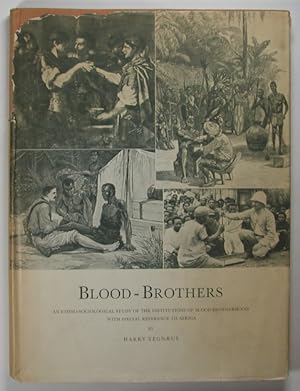 Imagen del vendedor de BLOOD-BROTHERS. An Ethno-Sociological Study of the Institutions of Blood-Brotherhood with Special Reference to Africa a la venta por Alkahest Books