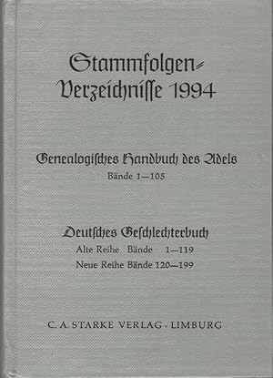 Stammfolgenverzeichnisse 1994. Genealogisches Handbuch des Adels Bände 1-105. Deutsches Geschlech...