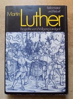 Bild des Verkufers fr Martin Luther - Reformator und Rebell. Biographie. zum Verkauf von Antiquariat BcherParadies