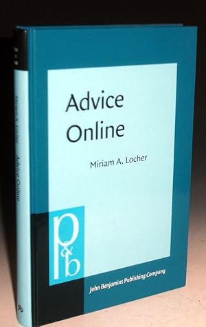 Immagine del venditore per Advice Online. Advice-Giving in an American Internet Health Column venduto da Alcuin Books, ABAA/ILAB