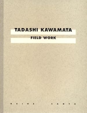 Tadashi Kawamata : Field Work. Reihe Cantz.