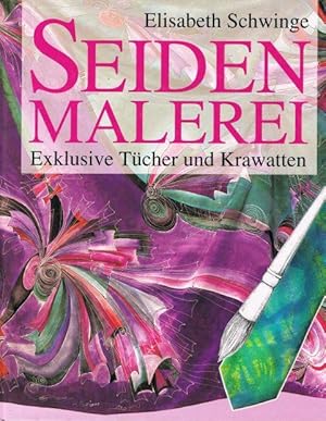 Seller image for Seidenmalerei - Exklusive Tcher und Krawatten for sale by Eva's Bcherregal