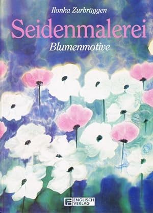 Seller image for Seidenmalerei Blumenmotive for sale by Eva's Bcherregal