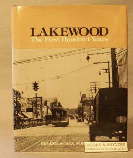 Image du vendeur pour Lakewood: The First Hundred Years mis en vente par Books & Bidders Antiquarian Booksellers
