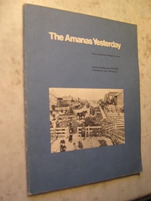 The Amanas Yesterday, Historic Photographs 1900-1932