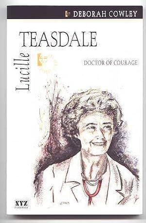 Imagen del vendedor de LUCILLE TEASDALE: DOCTOR OF COURAGE. a la venta por Capricorn Books