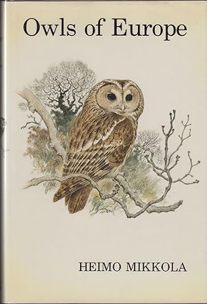 Bild des Verkufers fr OWLS OF EUROPE. By Heimo Mikkola. zum Verkauf von Coch-y-Bonddu Books Ltd