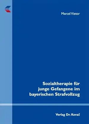 Imagen del vendedor de Sozialtherapie für junge Gefangene im bayerischen Strafvollzug, a la venta por Verlag Dr. Kovac GmbH