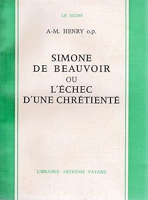 Simone de Beauvoir ou l'Echec d'une Chretiente