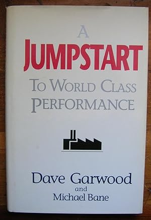 Imagen del vendedor de A Jumpstart to World Class Performance. a la venta por Monkey House Books