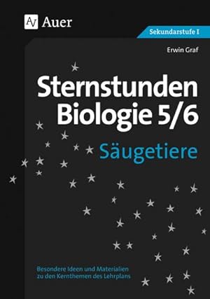 Seller image for Sternstunden Biologie, Klasse 5/6 : Besondere Ideen und Materialien zu den Kernthemen der Klassen 5/6 for sale by AHA-BUCH GmbH