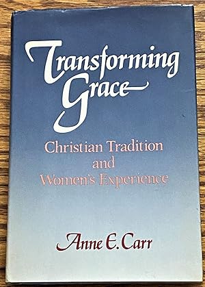 Transforming Grace, Christian Tradition and Women's Experience