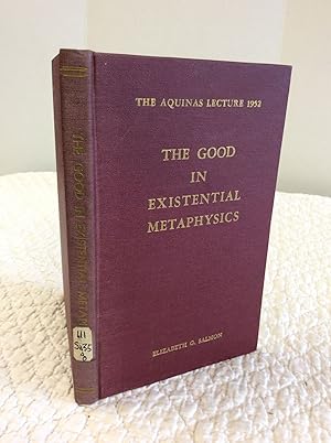 Imagen del vendedor de THE GOOD IN EXISTENTIAL METAPHYSICS a la venta por Kubik Fine Books Ltd., ABAA