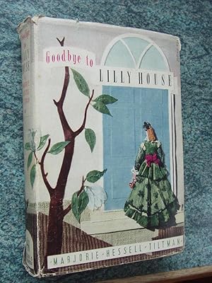 Seller image for GOODBYE TO LILLY HOUSE for sale by Ron Weld Books