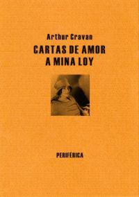 Seller image for CARTAS DE AMOR A MINA LOY for sale by KALAMO LIBROS, S.L.