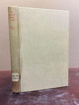 Seller image for MY PANTS WHEN I DIE for sale by Kubik Fine Books Ltd., ABAA