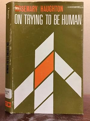 Seller image for ON TRYING TO BE HUMAN for sale by Kubik Fine Books Ltd., ABAA