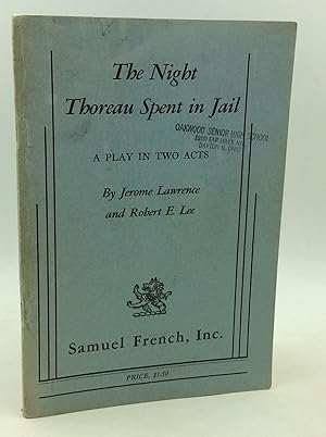 Seller image for THE NIGHT THOREAU SPENT IN JAIL: A Play in Two Acts for sale by Kubik Fine Books Ltd., ABAA