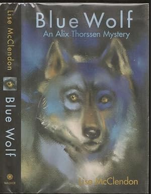 Bild des Verkufers fr Blue Wolf, An Alix Thorssen Mystery zum Verkauf von The Book Collector, Inc. ABAA, ILAB